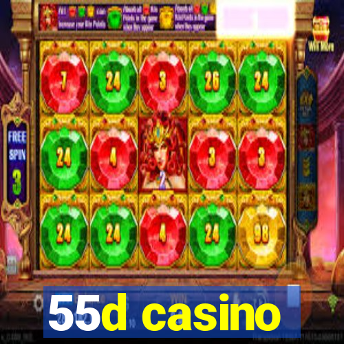 55d casino